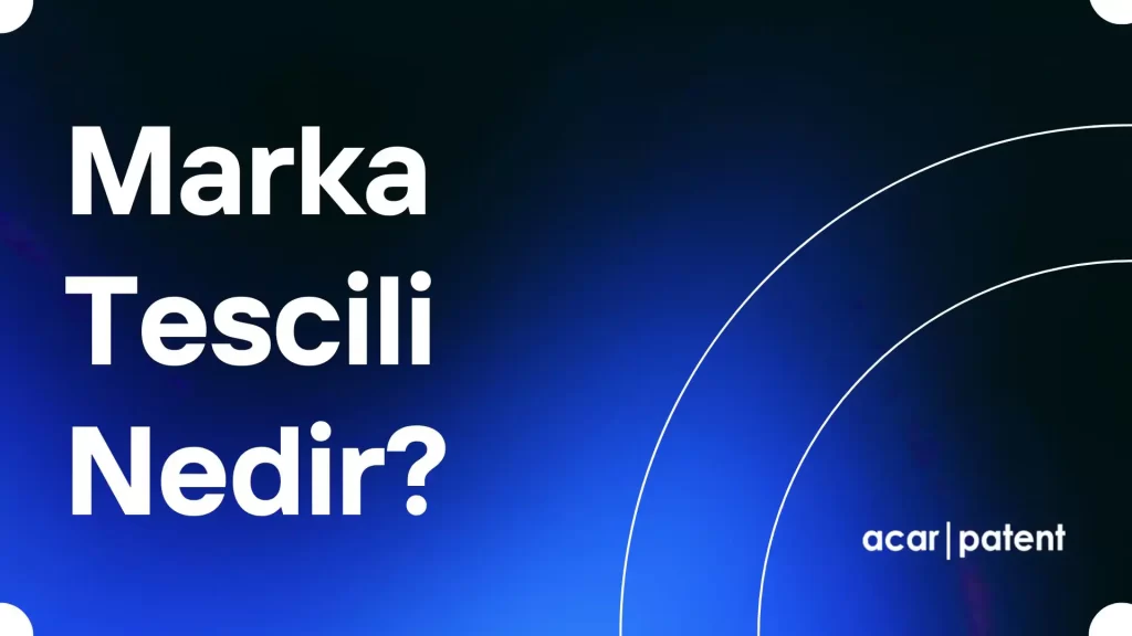 Marka Tescili 1 Marka Tescili Nedir?