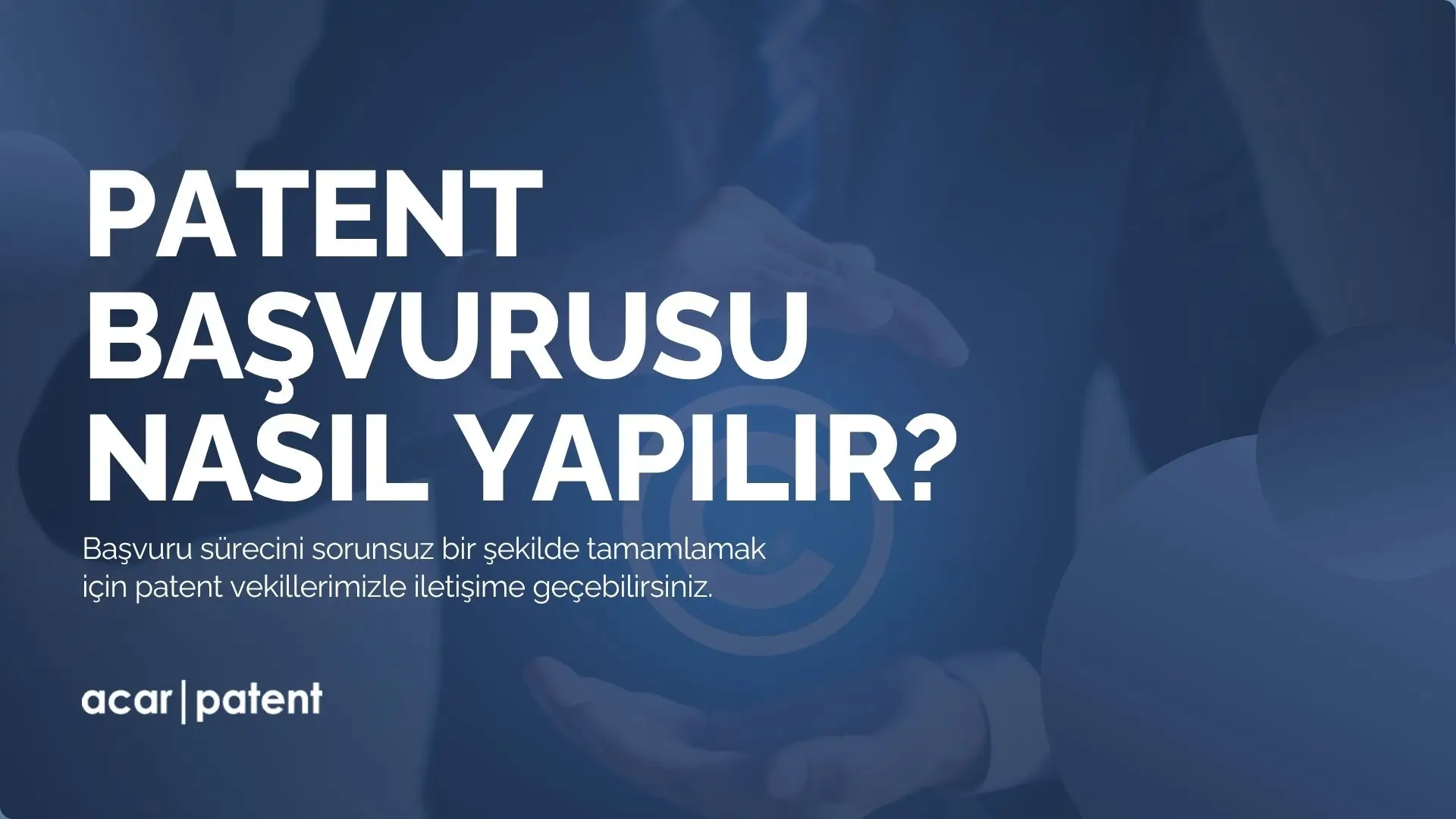 Patent Başvurusu Nasıl Yapılır