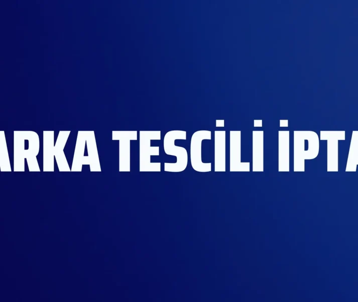 Marka Tescili İptali